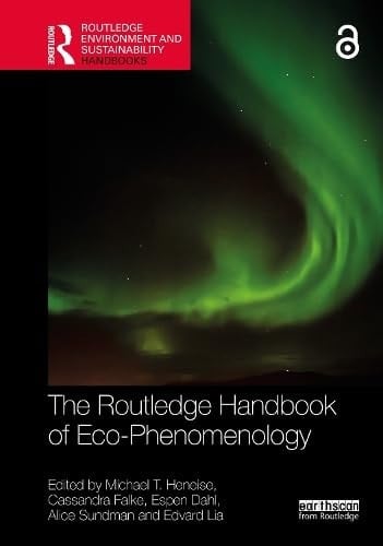 The Routledge Handbook of Eco-Phenomenology