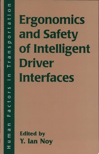 Ergonomics and Safety of Intelligent Driver Interfaces