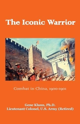 The Iconic Warrior Combat in China, 1900-1901