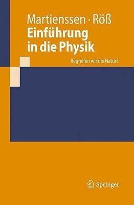 Einführung in die Physik: Begreifen wir die Natur? (Springer-Lehrbuch) (German Edition)