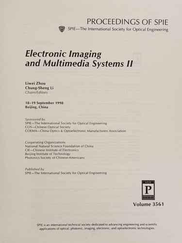 Electronic Imaging and Multimedia Systems II: 18-19 September, 1998, Beijing, China (Proceedings of Spie--The International Society for Optical Engineering, V. 3561.)