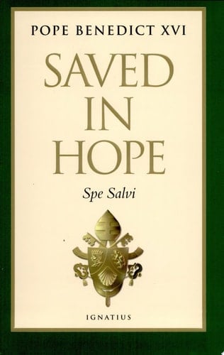 Saved in Hope Encyclical Letter of the Supreme Pontiff Benedict XVI.