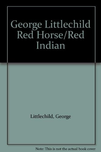 George Littlechild Red Horse/Red Indian