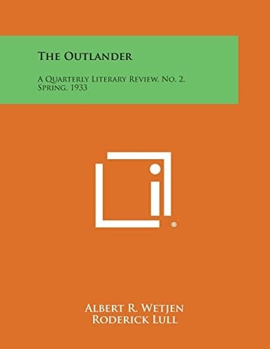 The Outlander A Quarterly Literary Review, No. 2, Spring, 1933