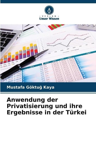 Anwendung der Privatisierung und ihre Ergebnisse in der Türkei