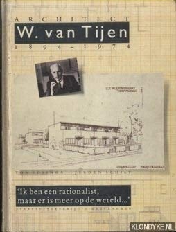Architect W. van Tijen, 1894-1974 (Cahiers van het Nederlands Documentatiecentrum voor de Bouwkunst) (Dutch Edition)
