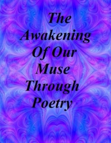 The Awakening of Our Muse Through Poetry