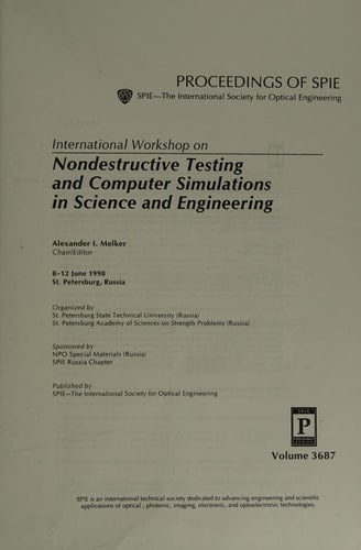 International Workshop on Nondestructive Testing and Computer Simulations in Science and Engineering: 8-12 June 1998 St. Petersburg, Russia ... Society for Optical Engineering, V. 3687.)