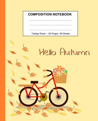 Hello Autumn Lined Composition Notebook 7. 5 X 9. 25 , 120 Pages, College Ruled