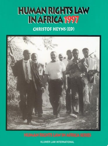 Human Rights Law in Africa, 1997 Volume 2