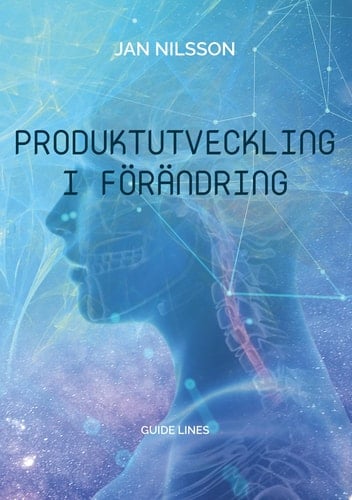 Produktutveckling i förändring Guide Lines
