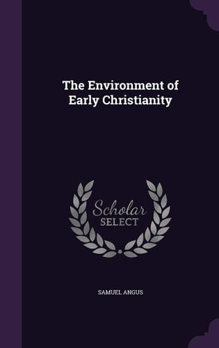 The Environment of Early Christianity