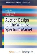 Auction Design for the Wireless Spectrum Market