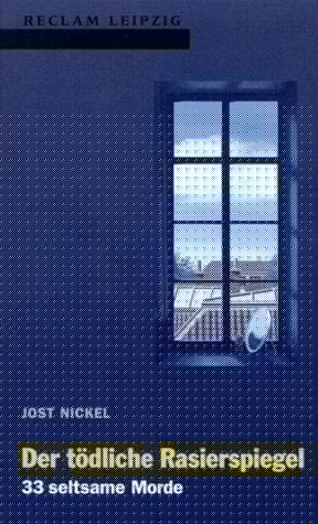 Der tödliche Rasierspiegel 33 seltsame Morde