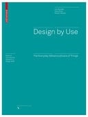 Design by Use The Everyday Metamorphosis of Things