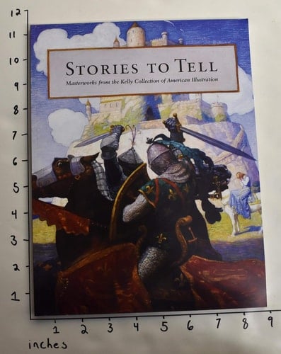 Stories to Tell Masterworks from the Kelly Collection of American Illustration