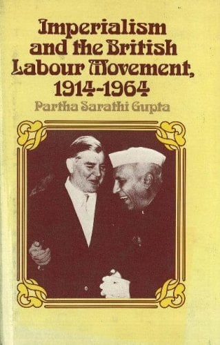 Imperialism and the British Labour Movement, 1914-1964