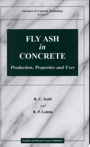 Fly Ash in Concrete Production, Properties and Uses