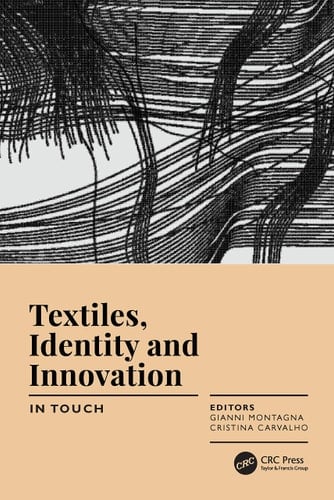Textiles, Identity and Innovation In Touch: Proceedings of the 2nd International Textile Design Conference (D_TEX 2019), June 19-21, 2019, Lisbon, Portugal