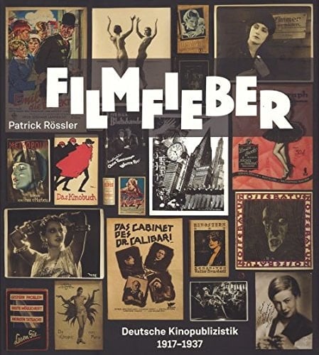 Filmfieber deutsche Kinopublizistik 1917-1937