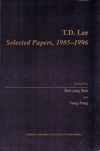 T.D. Lee Selected Papers 1985-1996