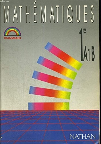 Mathématiques 1res A1 B programme 1991