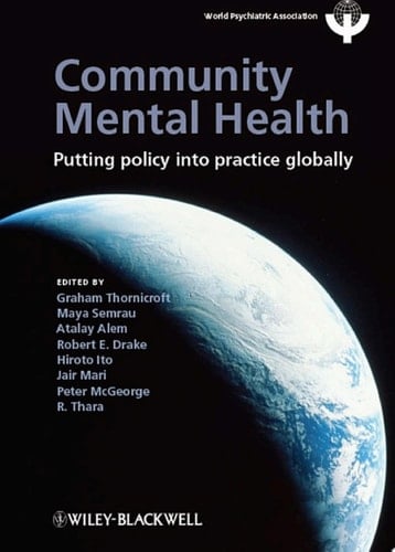 Community Mental Health Putting Policy Into Practice Globally