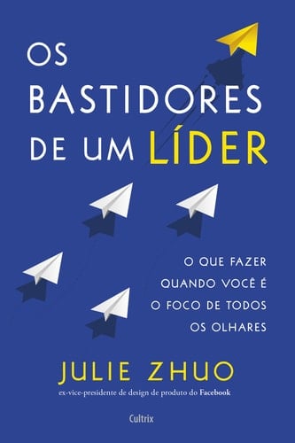 Os bastidores de um lider - O que fazer quando voce e o foco de todos os olhares (Em Portugues do Brasil)