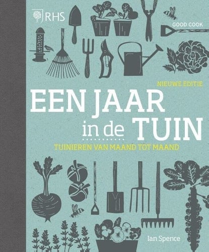 Een jaar in de tuin tuinieren van maand tot maand