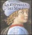 Benozzo Gozzoli la Cappella dei Magi