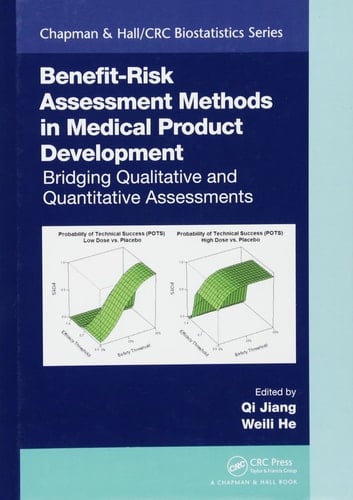 Benefit-Risk Assessment Methods in Medical Product Development Bridging Qualitative and Quantitative Assessments