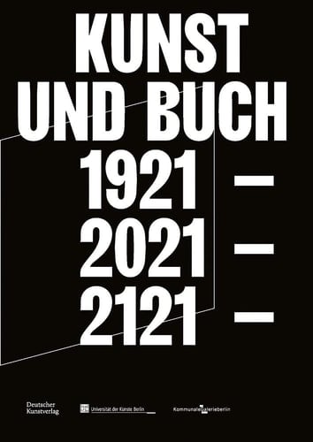 Kunst und Buch 1921 - 2021 - 2121