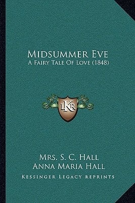 Midsummer Eve: A Fairy Tale Of Love (1848)