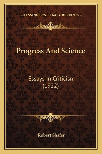 Progress And Science: Essays In Criticism (1922)