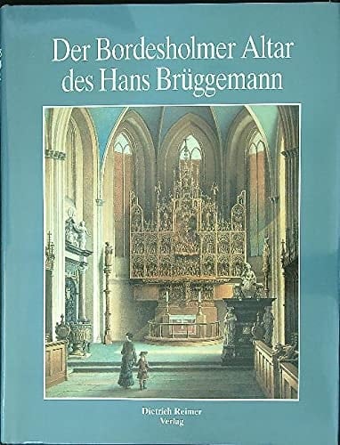 Der Bordesholmer Altar des Hans Brüggemann: Werk und Wirkung (German Edition)