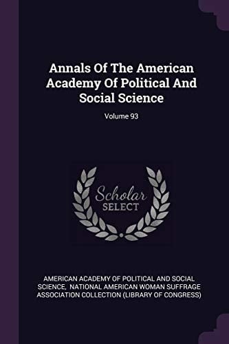 Annals of the American Academy of Political and Social Science; Volume 93