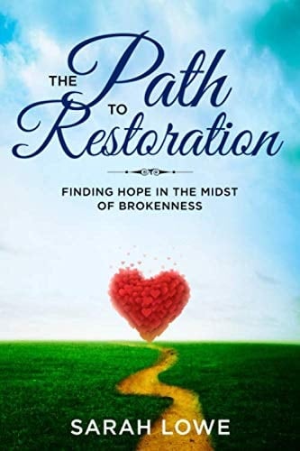 The Path to Restoration: Finding Hope in the Midst of Brokenness