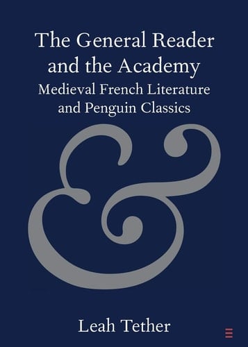 The General Reader and the Academy Medieval French Literature and Penguin Classics