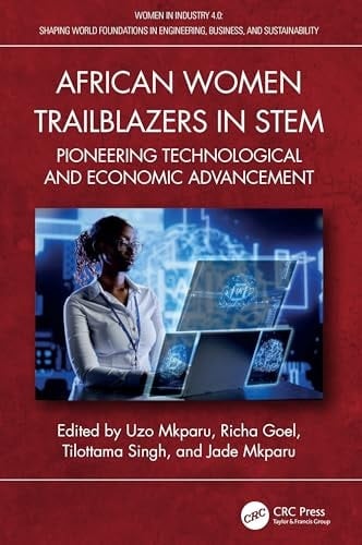 African Women Trailblazers in Stem Pioneering Technological and Economic Advancement