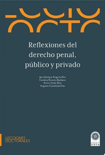 Reflexiones del derecho penal, público y privado.