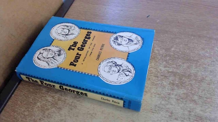 The Four Georges A Revaluation of the Period from 1714-1830