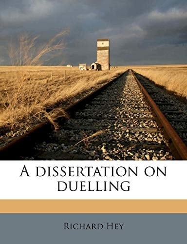 A dissertation on duelling