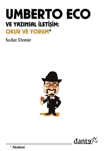 Umberto Eco ve Yazinsal Iletisim: Okur ve Yorum