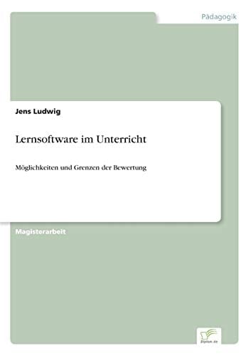 Lernsoftware im Unterricht Möglichkeiten und Grenzen der Bewertung
