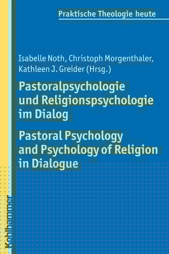 Pastoralpsychologie und Religionspsychologie im Dialog