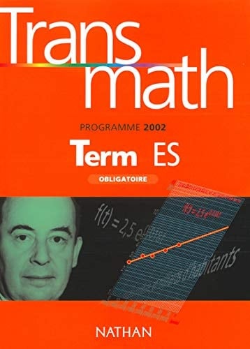 Transmath Terminale Es Obligatoire. Programme 2002