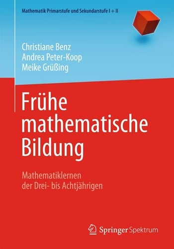 Frühe mathematische Bildung Mathematiklernen der Drei- bis Achtjährigen