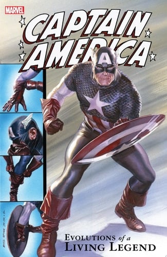 Captain America Evolutions Of A Living Legend