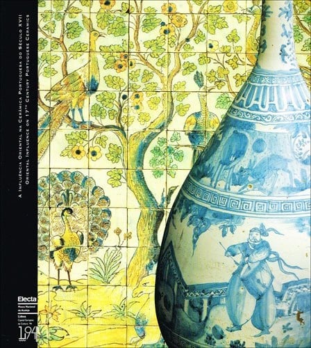 A Influência oriental na cerâmica portuguesa do Século XVII