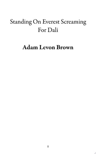 Standing On Everest Screaming For Dali